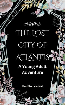 Lost City of Atlantis: A Young Adult Adventure
