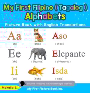 My First Filipino (Tagalog) Alphabets Picture Book with English Translations