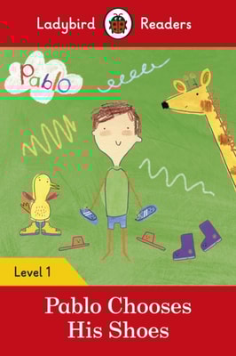 Ladybird Readers Level 1 - Pablo - Pablo Chooses his Shoes (ELT Graded Reader)