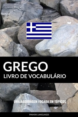 Livro de Vocabulario Grego: Uma Abordagem Focada Em Topicos
