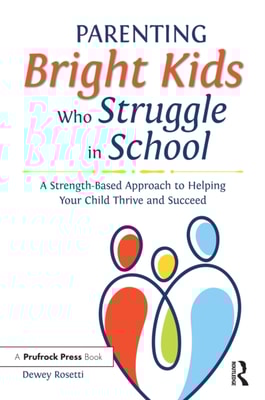 Parenting Bright Kids Who Struggle in School