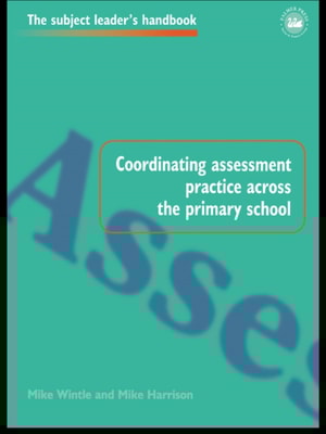 Coordinating Assessment Practice Across the Primary School