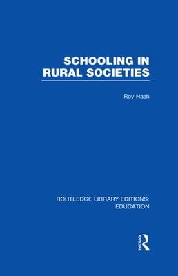 Schooling in Rural Societies (RLE Edu L)