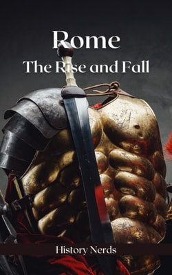 Rome: The Rise and Fall