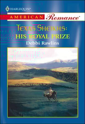 Texas Sheikhs: His Royal Prize