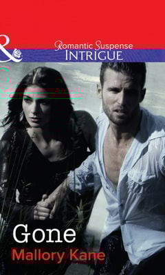 Gone (Mills & Boon Intrigue) (The Delancey Dynasty, Book 8)