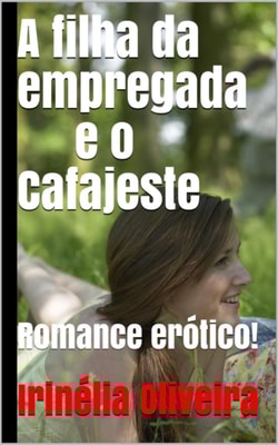 Filha da empregada e o cafajeste 