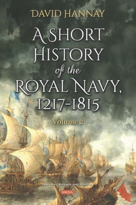 Short History of the Royal Navy, 1217-1815. Volume II
