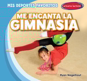 Me encanta la gimnasia (I Love Gymnastics)
