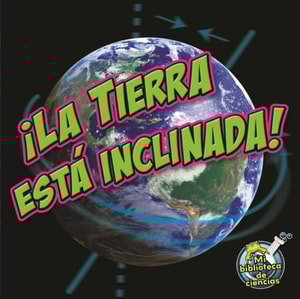 ¡La tierra está inclinada!