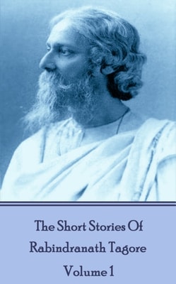 Short Stories Of Rabindranath Tagore - Vol 1