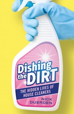 Dishing the Dirt - The Lives of London's House Cleaners