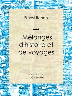 Mélanges d'histoire et de voyages