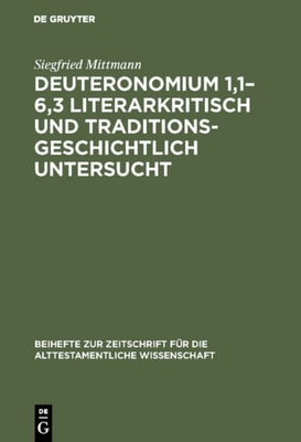 Deuteronomium 1,1–6,3 literarkritisch und traditionsgeschichtlich untersucht
