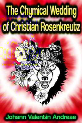 Chymical Wedding of Christian Rosenkreutz