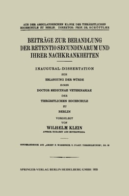 Beiträge zur Behandlung der Retentio Secundinarum und Ihrer Nachkrankheiten