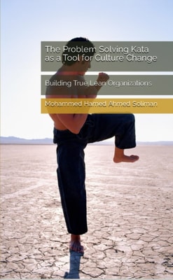 Problem Solving Kata as a Tool for Culture Change: Building True Lean Organizations