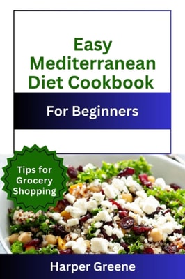 Easy Mediterranean Diet Cookbook For Beginners