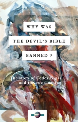Why was the Devil's Bible Banned ? The Story of Codex Gigas and Its True Meaning