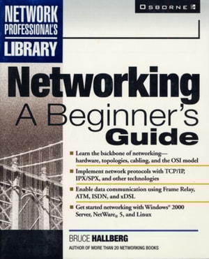 Networking: A Beginner's Guide
