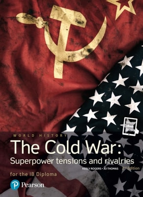 Pearson Baccalaureate: History The Cold War: Superpower Tensions and Rivalries 2e bundle