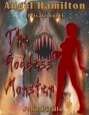 Angel Hamilton, Private Angel: The Goddess Monster