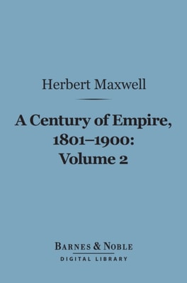Century of Empire, 1801-1900, Volume 2 (Barnes & Noble Digital Library)