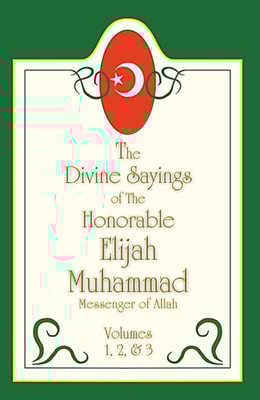 Divine Sayings Of Elijah Muhammad Volumes 1, 2 And 3