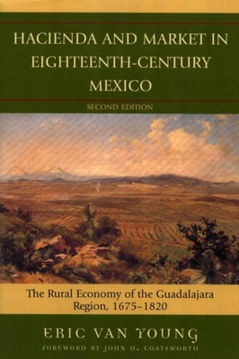 Hacienda and Market in Eighteenth-Century Mexico