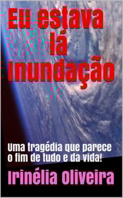              Eu estava lá Inundação