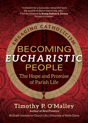 Becoming Eucharistic People