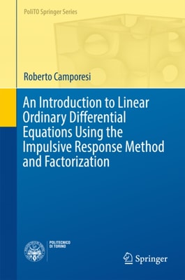 Introduction to Linear Ordinary Differential Equations Using the Impulsive Response Method and Factorization