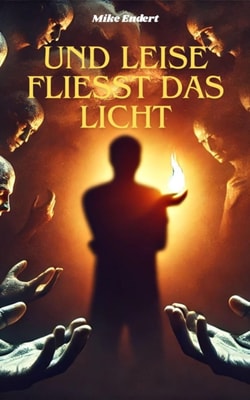 Und leise fliesst das Licht