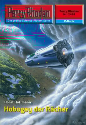 Perry Rhodan 2428: Hobogey der Rächer