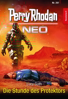 Perry Rhodan Neo 297: Die Stunde des Protektors