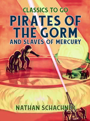 Pirates Of The Gorm and Slaves Of Mercury