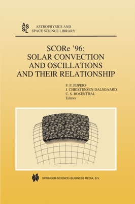 SCORe '96: Solar Convection and Oscillations and their Relationship