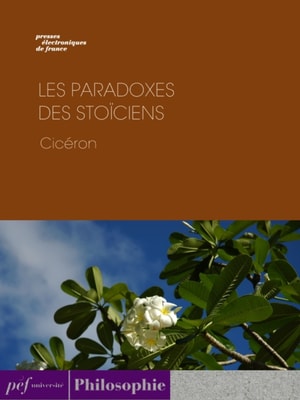 Les Paradoxes des Stoïciens