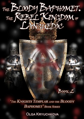 Book 2. The Bloody Baphomet. The Rebel Kingdom of Languedoc