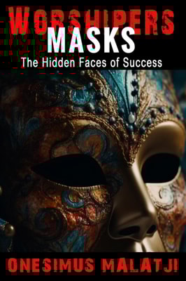 Worshipers' Masks: The Hidden Faces of Success