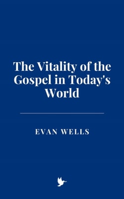 Vitality of the Gospel in Today's World