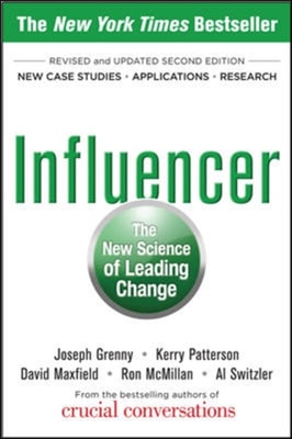 Influencer: The New Science of Leading Change, Second Edition