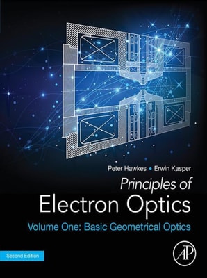 Principles of Electron Optics, Volume 1