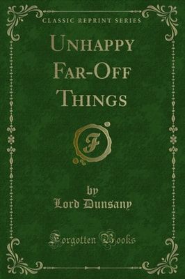 Unhappy Far-Off Things