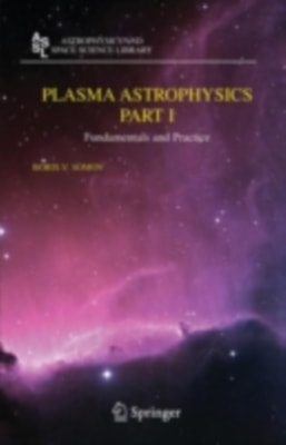 Plasma Astrophysics, Part I