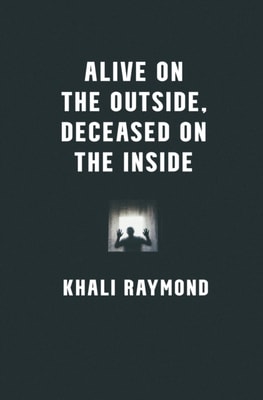 Alive on the Outside, Deceased on the Inside