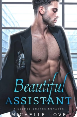 Beautiful Assistant: A Second Chance Romance
