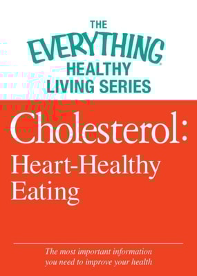 Cholesterol: Heart-Healthy Eating