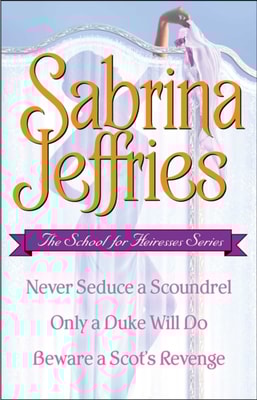 Sabrina Jeffries - The School for Heiresses Series