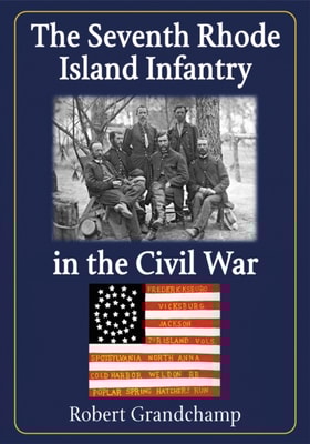 Seventh Rhode Island Infantry in the Civil War